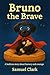 Bruno the Brave: A Cozy Bed...