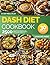 Dash Diet Cookbook: 2500 Da...