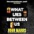 What Lies Between Us