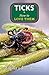 Ticks & How to Love Them by Emma Alice Johnson