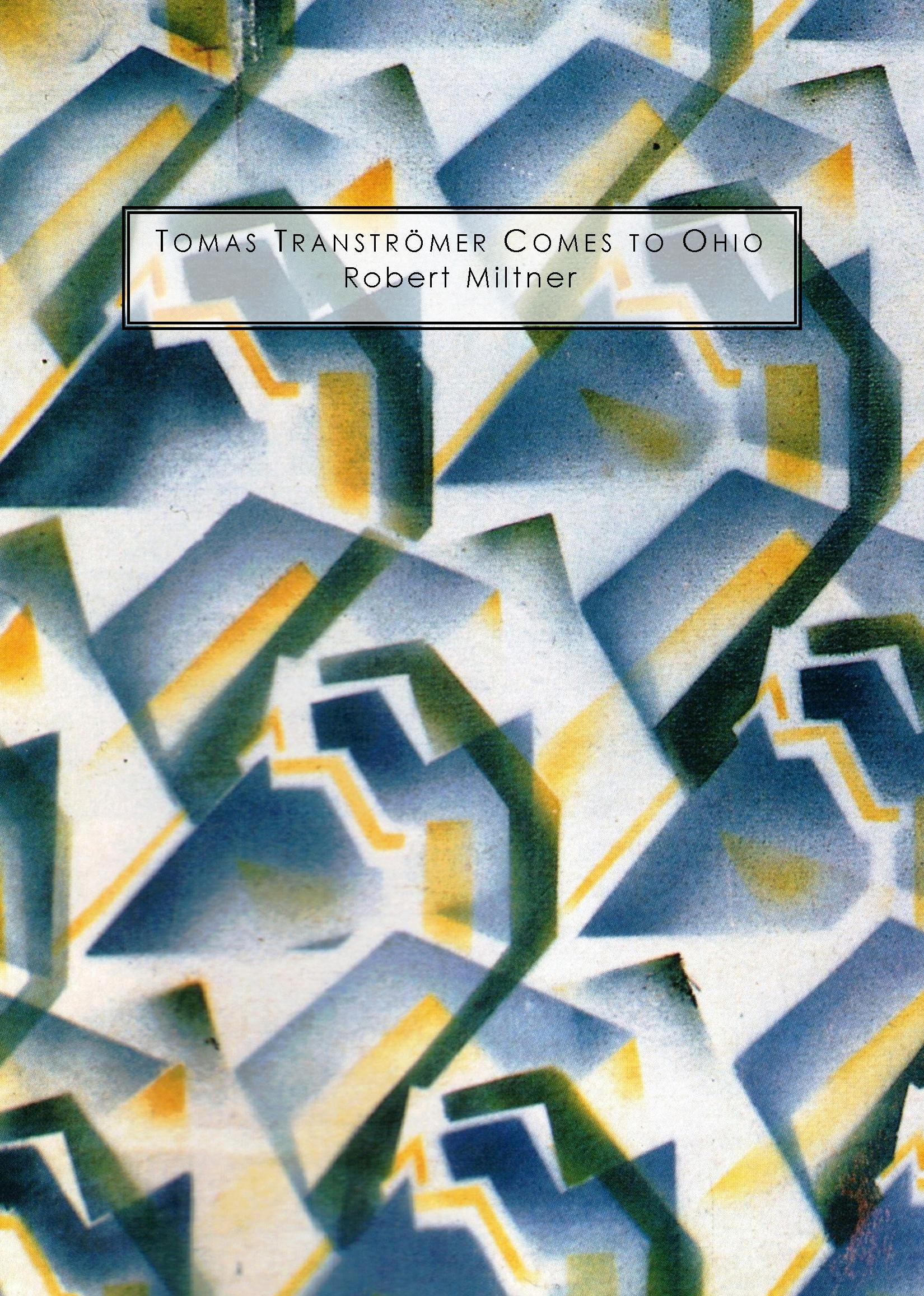 Tomas Tranströmer Comes to Ohio (Summer Kitchen Series, #13.02)