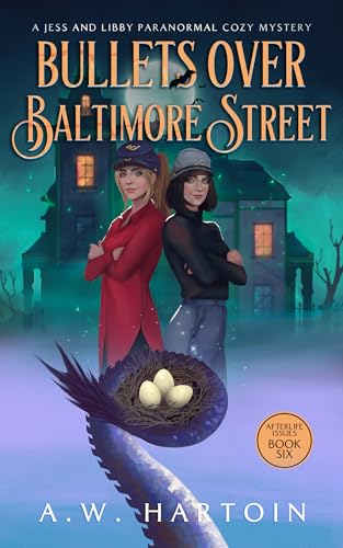 Bullets Over Baltimore Street (Afterlife Issues #6)
