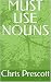 MUST USE NOUNS