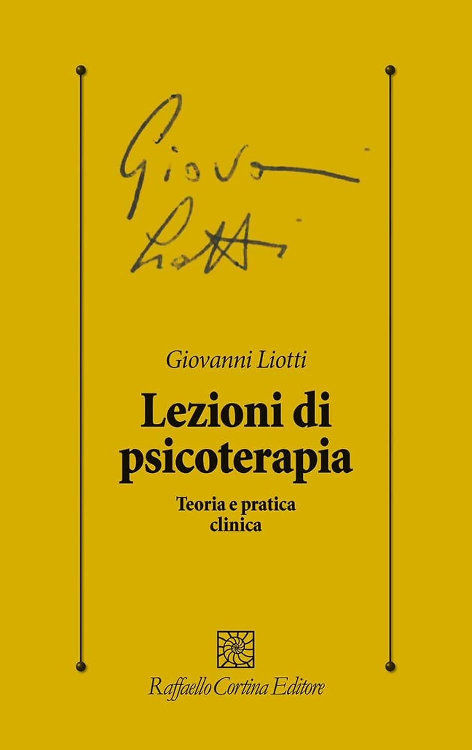 Lezioni di psicoterapia. Teoria e pratica clinica