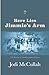 Here Lies Jimmie's Arm: A Collection of Autobiographical Essays