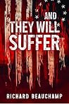 Book cover for And They Will Suffer