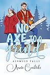 No Axe To Grind by Annie Carlisle