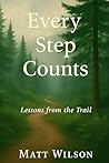 Every Step Counts: Lessons from the Trail