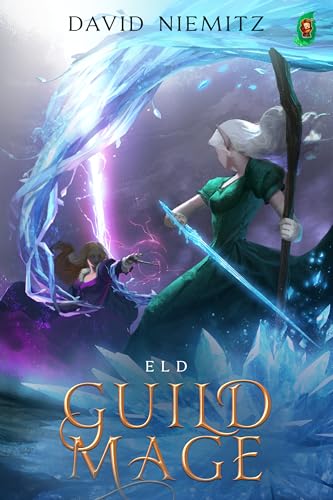 Guild Mage: Eld (Kindle Edition)