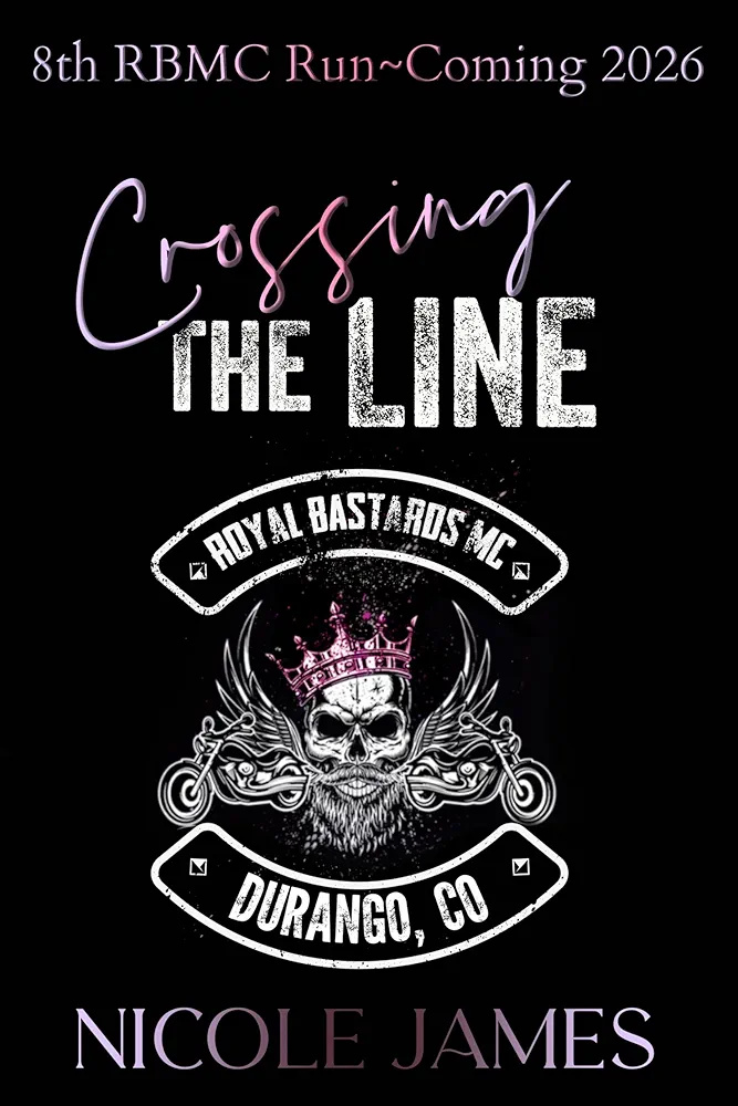 Crossing the Line (Royal Bastards MC Durango, CO, #7)
