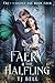 The Faery & the Halfling: Gaslamp Fantasy Romance (Fae in the Gilded Age Book 4)