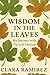 Wisdom in the Leaves: My Jo...