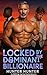 Locked by the Dominant Billionaire by Hunter Hunter