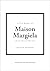 Little Book of Maison Margi...