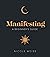Manifesting by Nicole Weiss