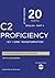 C2 PROFICIENCY (Key Word Transformation): 20 Practice Tests for the Cambridge Exam with answers