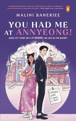 You Had Me At Annyeong! (Kindle Edition)