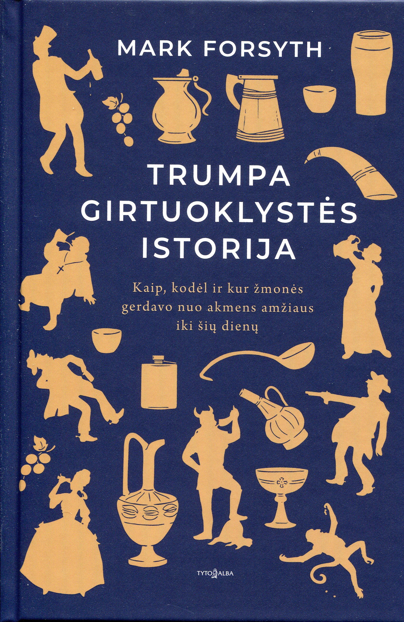 Trumpa girtuoklystės istorija: kaip, kodėl ir kur žmonės gerdavo nuo akmens amžiaus iki šių dienų