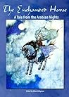 The Enchanted Horse: A Tale from the Arabian Nights (Tales from the Arabian Nights)