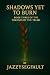 Book Three: Shadows Yet to ...