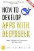 How to Develop Apps with De...