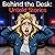 Behind the Desk: Untold Sto...