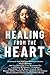 Healing from the Heart: A P...