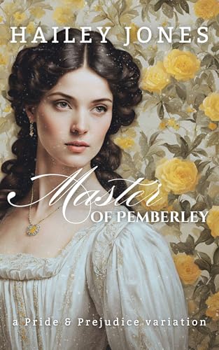 Master of Pemberley: A Pride and Prejudice Variation (The Pemberley Collection)
