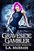 Graveside Gambler: Riley Cruz Book 5