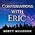 Conversations with Eric by Scott Milligan