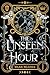 The Unseen Hour (The Unseen...
