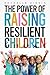 The Power of Raising Resili...