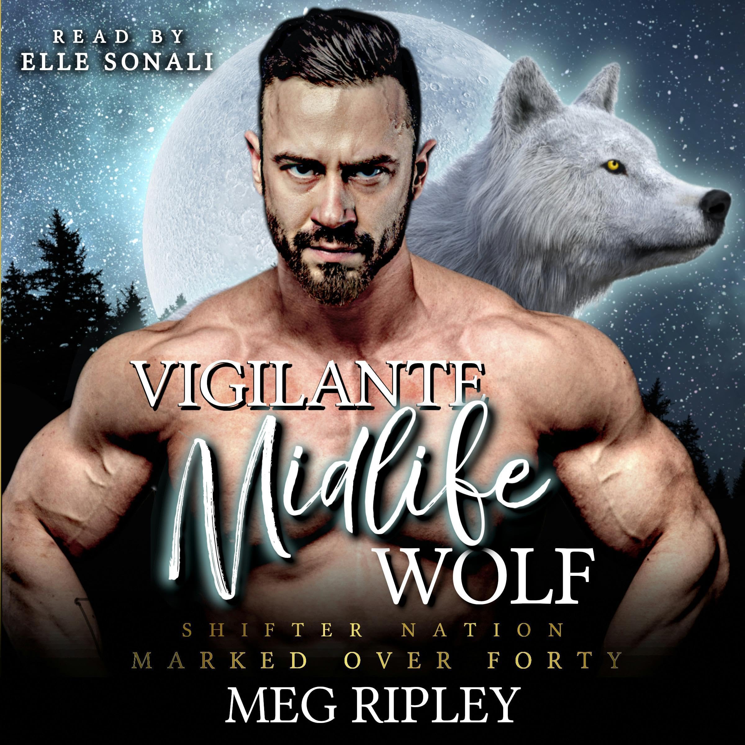 Vigilante Midlife Wolf: Shifter Nation: Marked Over Forty (Audible Audio)