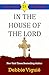 In the House of the Lord by Debbie Viguié