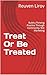 Treat Or Be Treated: Build ...