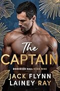 The Captain: A Dark Billionaire Military Romance