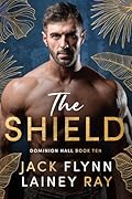The Shield: A Dark Billionaire Military Romance