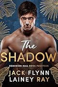 The Shadow: A Dark Billionaire Military Romance