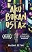 Aku Bukan Ustaz: Sebuah Novel