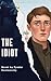 The Idiot: A Profound Tale ...