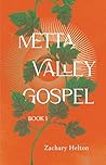 Metta Valley Gospel: Book 1 (The Metta Valley Gospel Series)