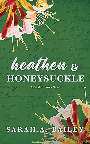 Heathen & Honeysuckle (Pacific Shores, #1)