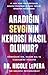 Aradığın Sevginin Kendisi Nasıl Olunur?: Döngüleri Kır, Huzuru Bul ve İlişkilerini İyileştir