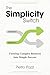 The Simplicity Switch: Turning Complex Business into Simple Success