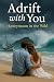 Adrift with You by Alkady .