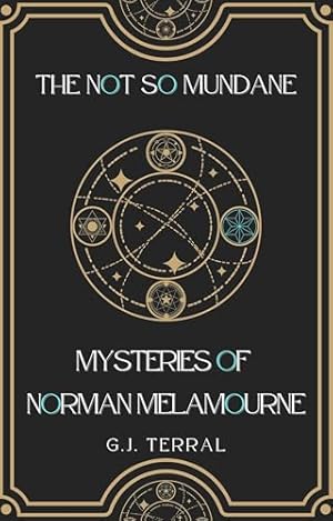 The Not So Mundane Mysteries of Norman Melamourne