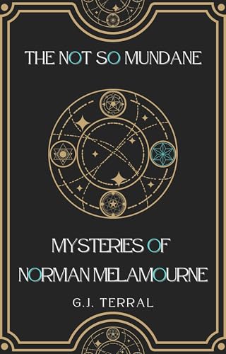 The Not So Mundane Mysteries of Norman Melamourne (Kindle Edition)