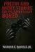 Poetry and short stories for the perpetually Bored by Warren C. Daniels Jr