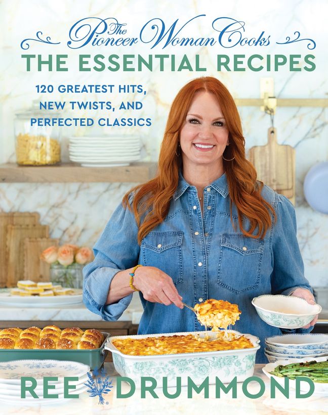 The Pioneer Woman Cooks―The Essential Recipes: 120 Greatest Hits, New Twists, and Perfected Classics (Hardcover)