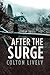 After the Surge: An EMP Post Apocalypse Prepper Survival Thriller (EMP Survival in a Powerless World Book 116)